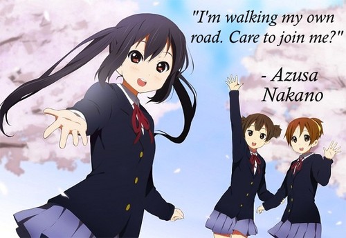  Azusa Nakano Quote: "I'm walking my own road."