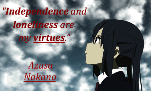  Azusa Nakano Quote: "Independence is my virtue."