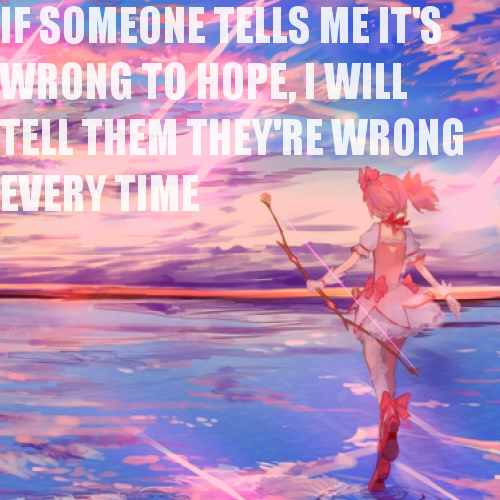  I'll tell them They're Wrong - Madoka