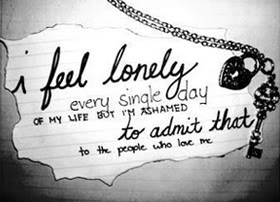  Ashamed of being lonely