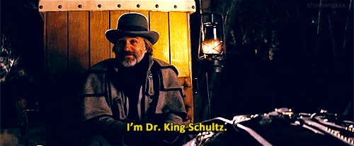  I am a Dr King Schultz