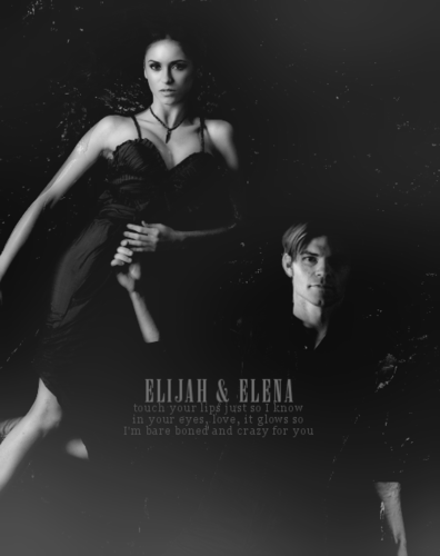  Elena & Elijah ♥