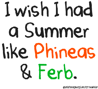  phineas and ferb!