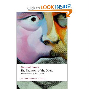 The Phantom of the Opera (Oxford World's Classics) Gaston Leroux 2012