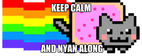  keep calm and nyan along