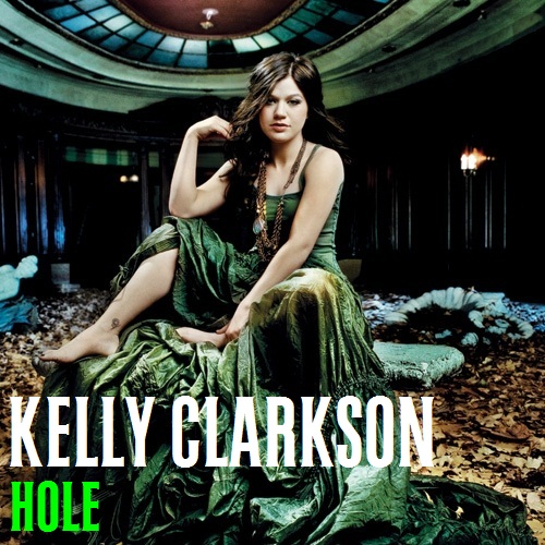  Kelly Clarkson - Hole