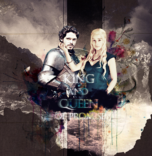  Daenerys Targaryen & Robb Stark