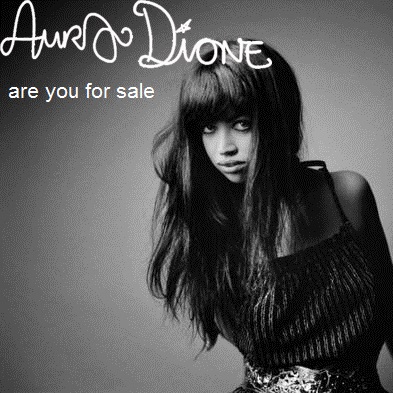 Aura Dione - Are You For Sale