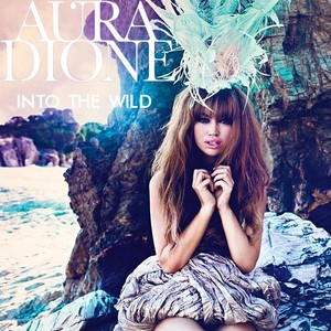 Aura Dione - Into The Wild