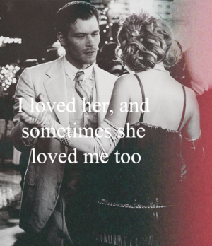  I loved her and sometimes she loved me too