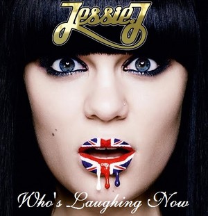  Jessie J - Who's Laughing Now