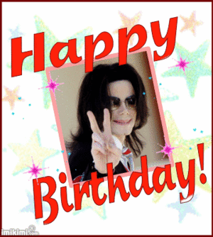  Michael,Happy Birthday!