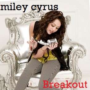  Miley Cyrus - Breakout