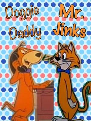  Mr. Jinks & Doggie Daddy