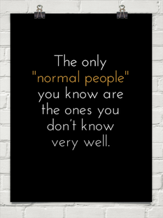 The only normal people