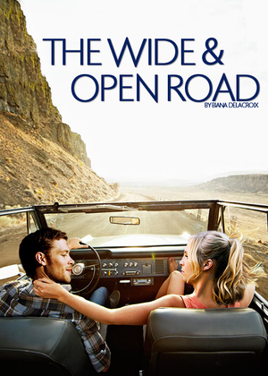  “The Wide and Open Road”