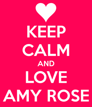  Keep Calm And tình yêu Amy Rose ii