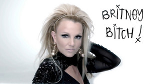  It's Britney B**ch !