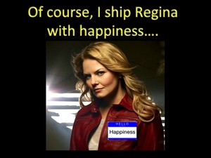  Regina's happiness