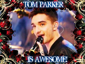  Tom Parker Is Awesome