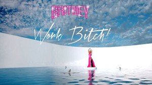 Britney Spears Work Bitch ! Uncensored 