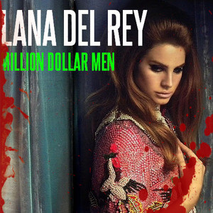  Lana Del Rey - Million Dollar Men
