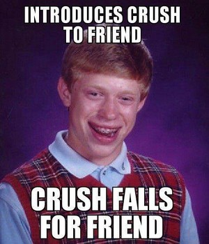  Bad luck brian