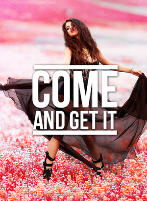 Selena-come and get it