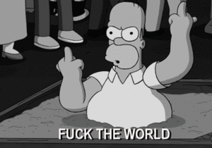 Homer says fuck the world