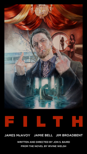  FILTH poster (1st official poster painted in oil sa pamamagitan ng Ciara McAvoy for the 2014 US release