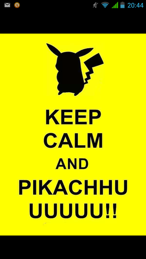  KEEP CALM AND PIKACHHUUUUUU!!