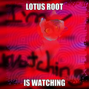  lotus root is watching
