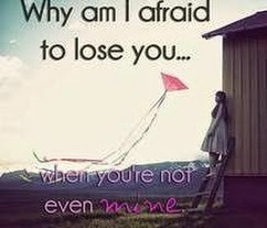  Afraid of Losing bạn