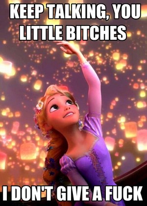  Rapunzel doesn't care