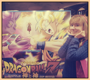  Me, excited to see * Battle Of Gods * at cinema! *w*