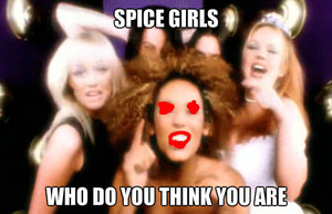  Ugly Looking Mel B Spice Girls Who Do Du Think Du Are