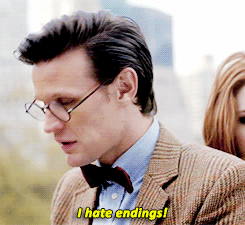  I hate endings