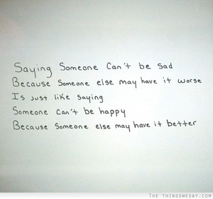  Saying someone can't be sad...