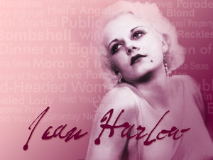 Jean Harlow - Harlean Harlow Carpenter( March 3, 1911 – June 7, 1937
