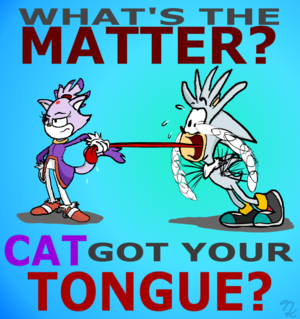  Cat got your tongue?