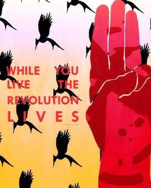 While You Live, the Revolution Lives