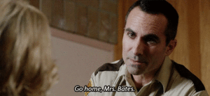  Go home Norma/Mrs. Bates