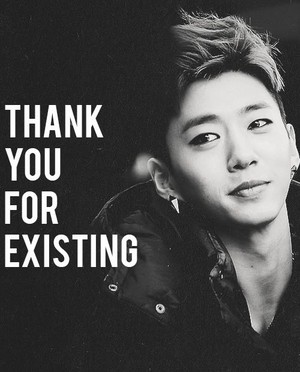 Thank You For Existing <3 