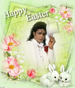  Happy Easter,Michael!
