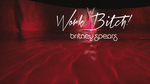  Britney Spears Work chó cái, bitch ! Uncensored Special Editions