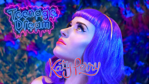  Katy Perry Teenage Dream