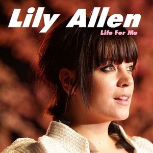  Lily Allen - Life For Me