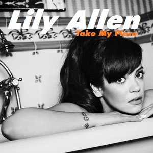  Lily Allen - Take My Place