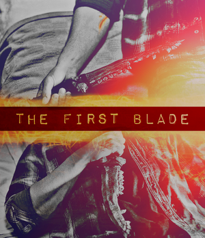  Dean and the First Blade