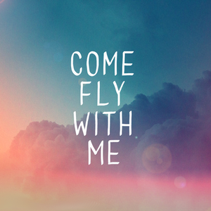  Fly With Me